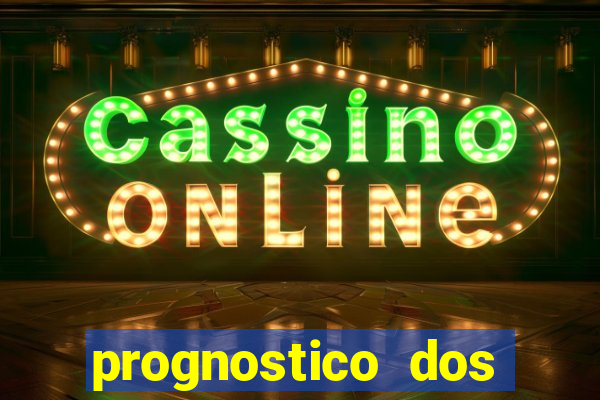 prognostico dos jogos de hoje